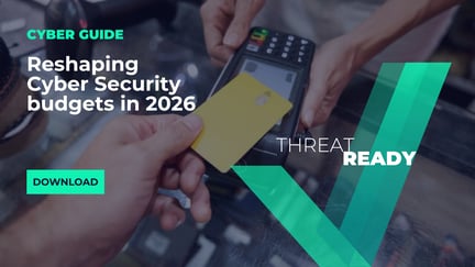 Promotional graphic titled “Reshaping Cyber Security budgets in 2026,” featuring a person tapping a yellow contactless card on a payment terminal, with the phrases “Cyber Guide,” “Threat Ready,” and a download button on a teal and dark overlay